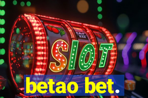 betao bet.